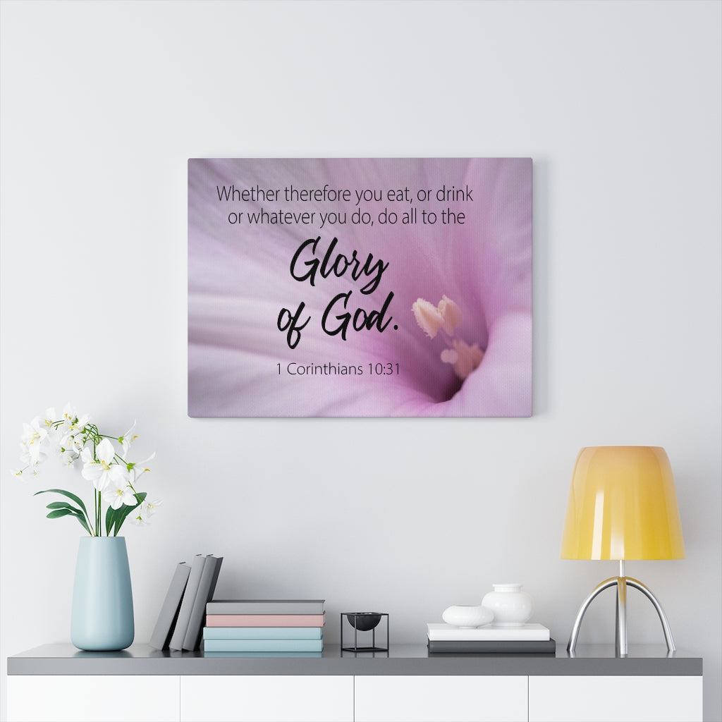 Scripture Walls Glory of Gods 1 Corinthians 10:31 Bible Verse Canvas Christian Wall Art Ready to Hang Unframed-Express Your Love Gifts