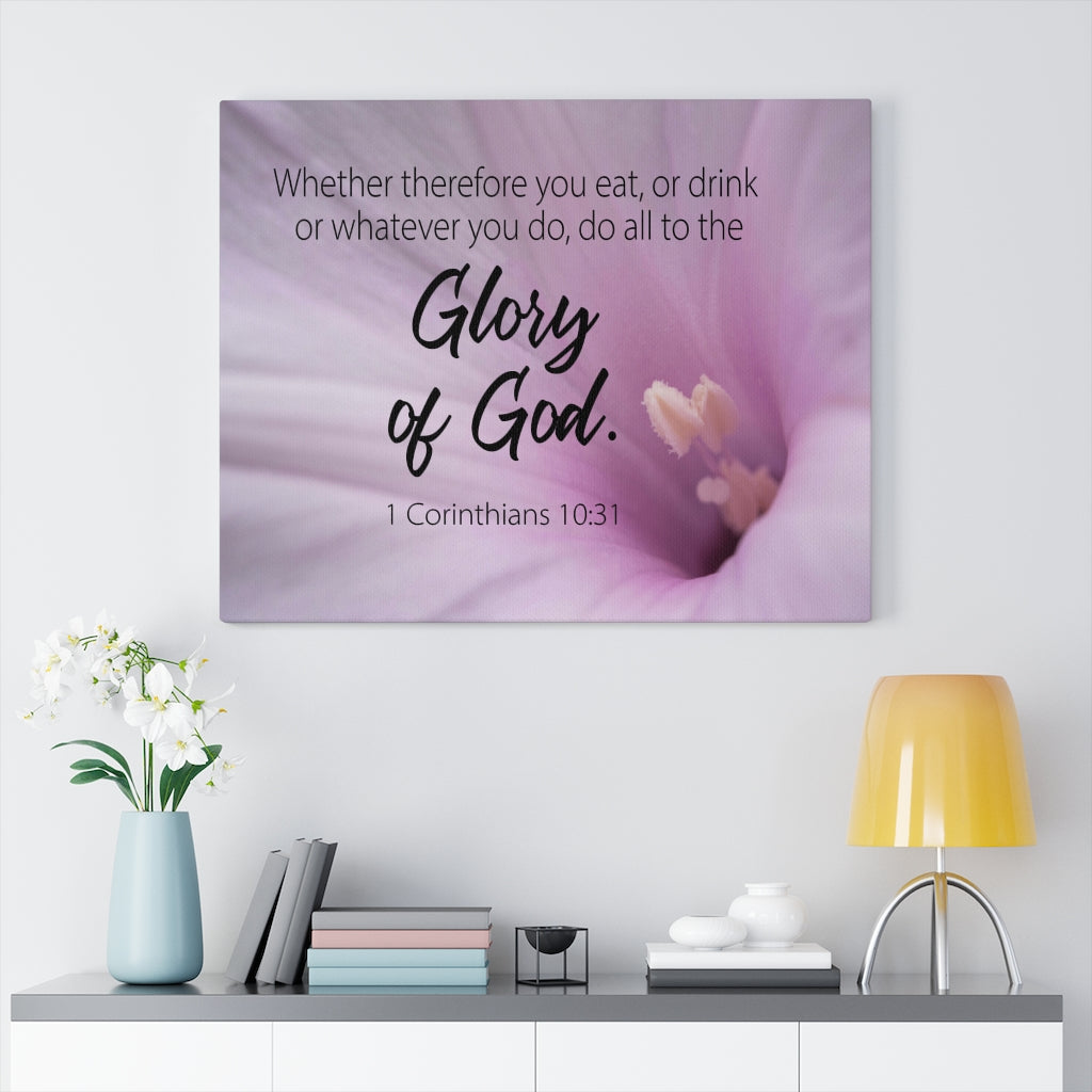 Scripture Walls Glory of Gods 1 Corinthians 10:31 Bible Verse Canvas Christian Wall Art Ready to Hang Unframed-Express Your Love Gifts