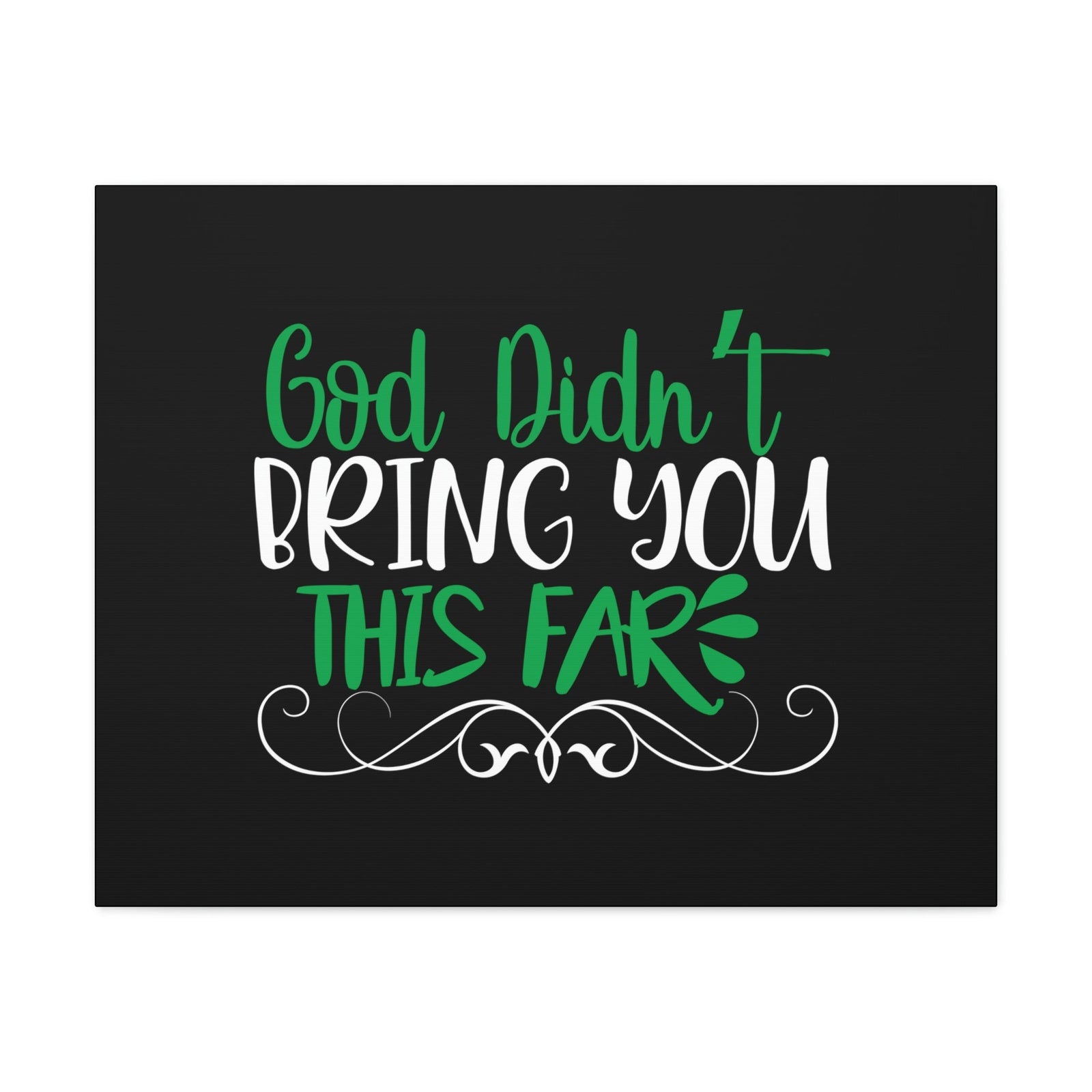 Scripture Walls God Didn't Bring You This Far Hebrews 13:5 Christian Wall Art Bible Verse Print Ready to Hang Unframed-Express Your Love Gifts