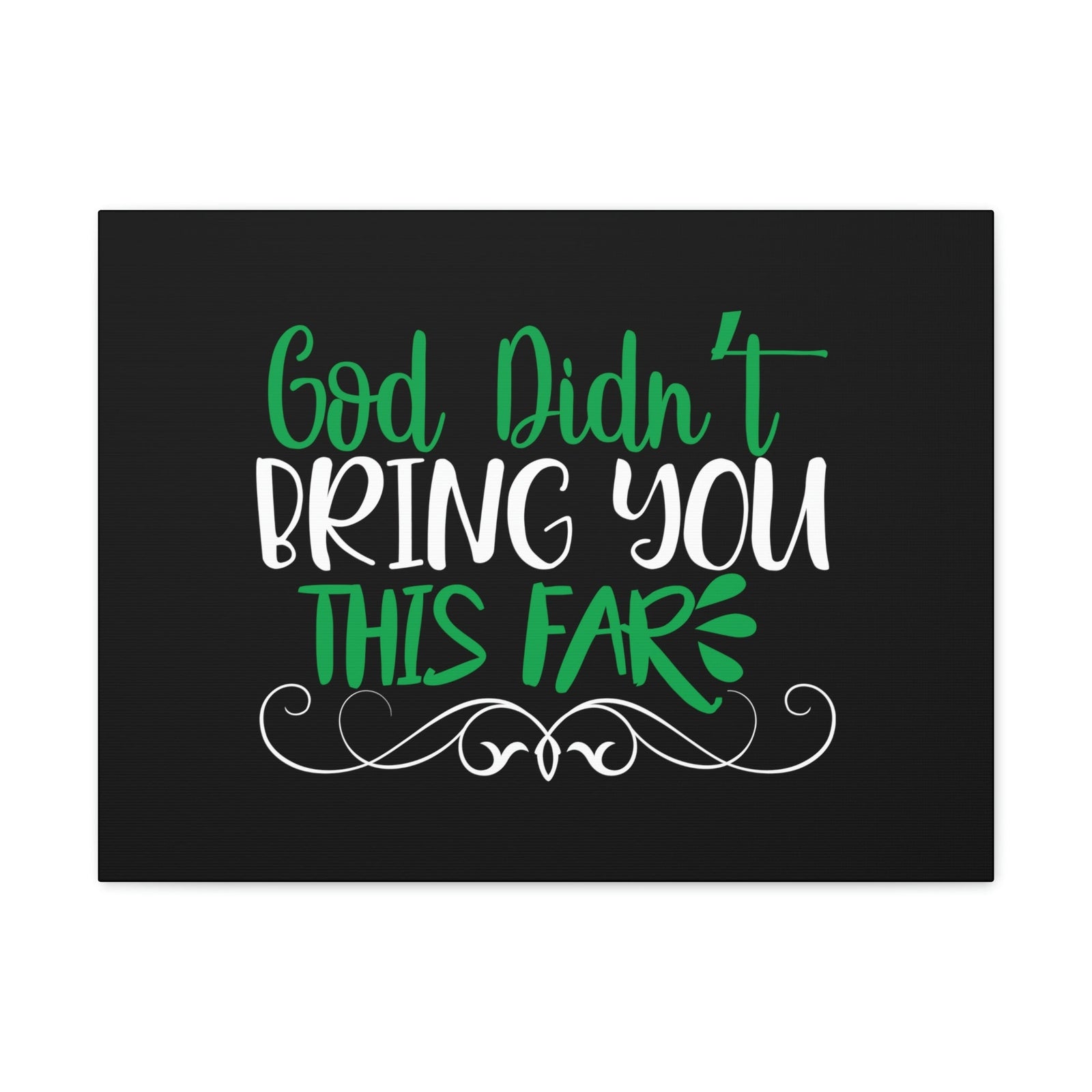 Scripture Walls God Didn't Bring You This Far Hebrews 13:5 Christian Wall Art Bible Verse Print Ready to Hang Unframed-Express Your Love Gifts