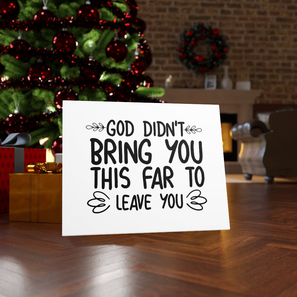 Scripture Walls God Didn't Bring You This Far To Leave You Bible Verse Canvas Christian Wall Art Ready to Hang Unframed-Express Your Love Gifts