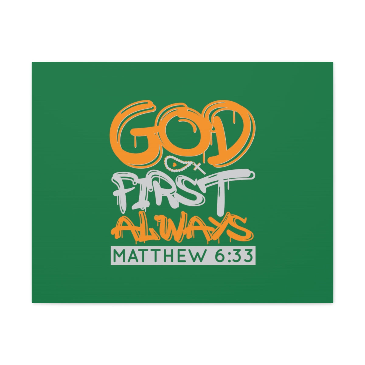 Scripture Walls God First Always Matthew 6:33 Dark Green Bible Verse Canvas Christian Wall Art Ready to Hang Unframed-Express Your Love Gifts