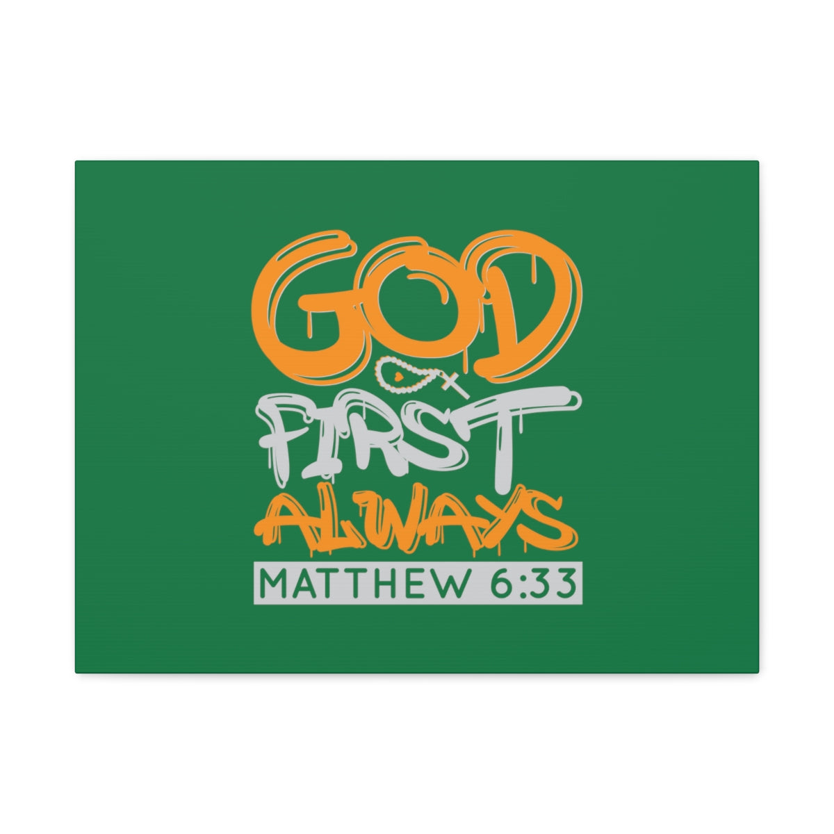Scripture Walls God First Always Matthew 6:33 Dark Green Bible Verse Canvas Christian Wall Art Ready to Hang Unframed-Express Your Love Gifts
