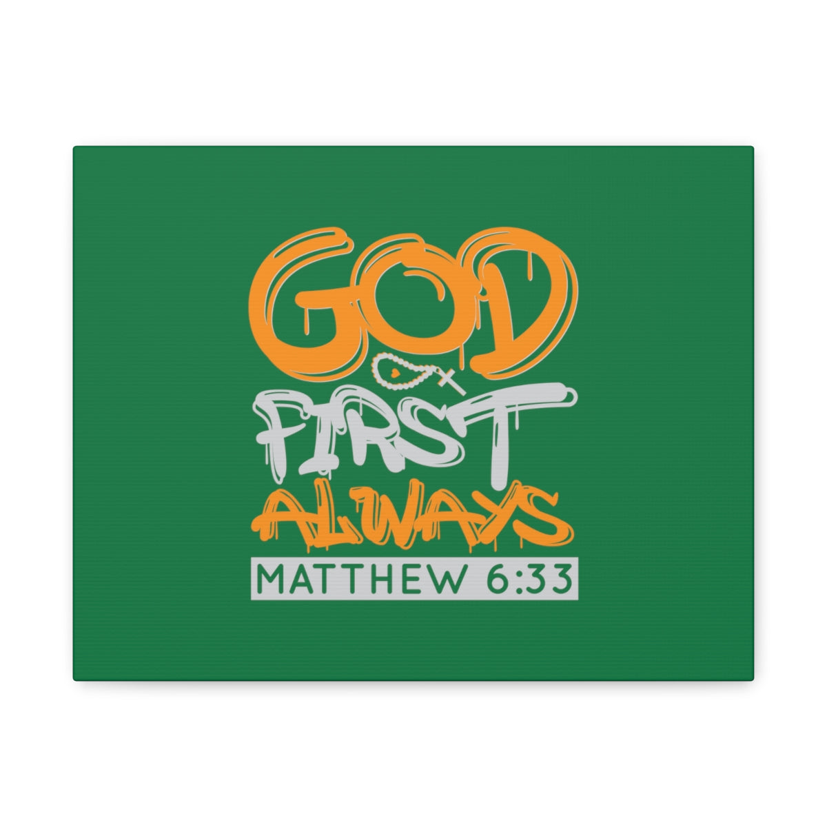Scripture Walls God First Always Matthew 6:33 Dark Green Bible Verse Canvas Christian Wall Art Ready to Hang Unframed-Express Your Love Gifts