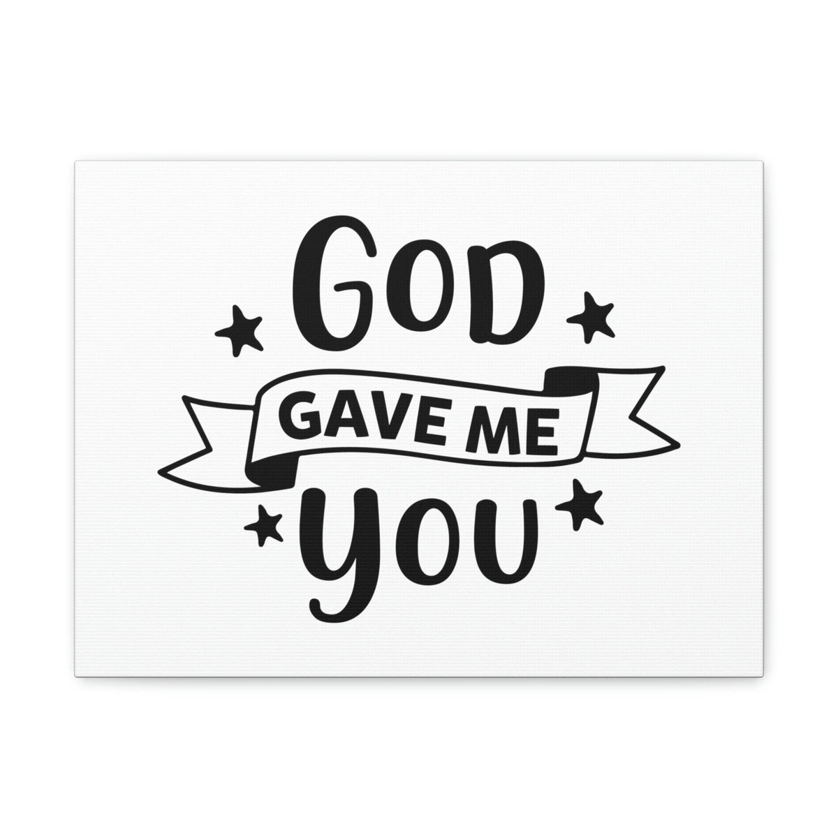 Scripture Walls God Gave Me You John 6:29 Christian Wall Art Print Ready to Hang Unframed-Express Your Love Gifts