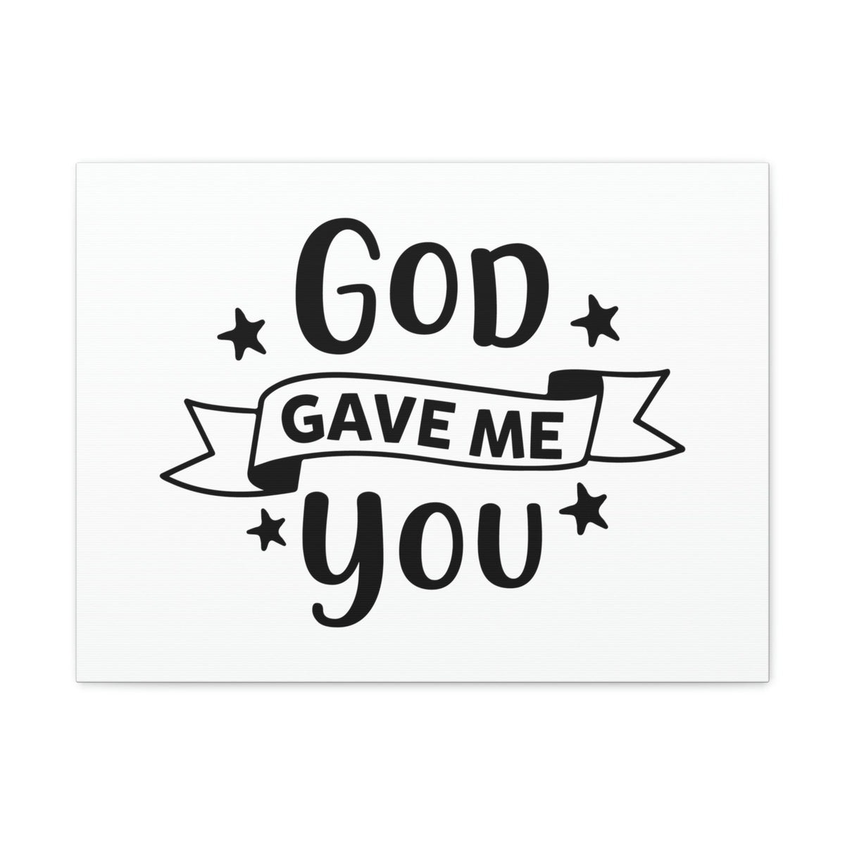 Scripture Walls God Gave Me You John 6:29 Christian Wall Art Print Ready to Hang Unframed-Express Your Love Gifts