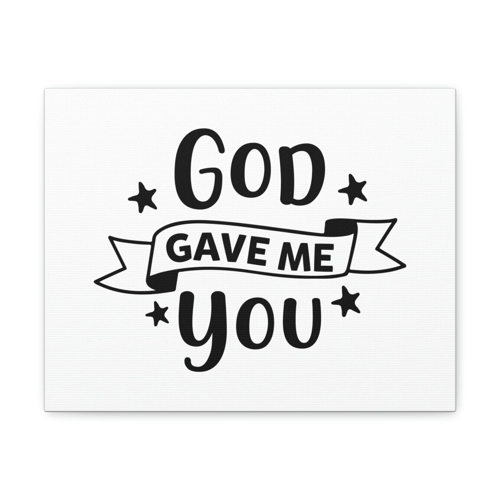 Scripture Walls God Gave Me You John 6:29 Christian Wall Art Print Ready to Hang Unframed-Express Your Love Gifts