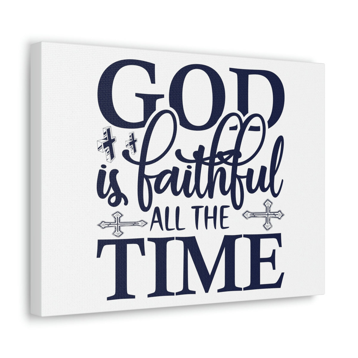 Scripture Walls God Is Faithful All The Time Deuteronomy 31:6 Christian Wall Art Print Ready to Hang Unframed-Express Your Love Gifts