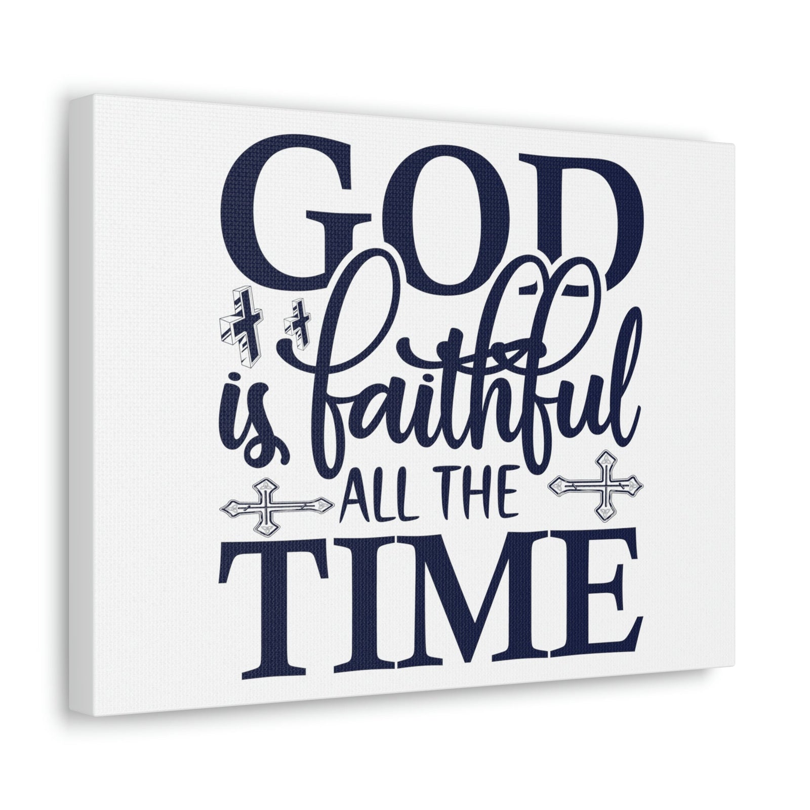 Scripture Walls God Is Faithful All The Time Deuteronomy 31:6 Christian Wall Art Print Ready to Hang Unframed-Express Your Love Gifts