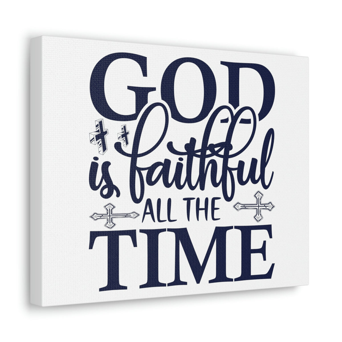Scripture Walls God Is Faithful All The Time Deuteronomy 31:6 Christian Wall Art Print Ready to Hang Unframed-Express Your Love Gifts