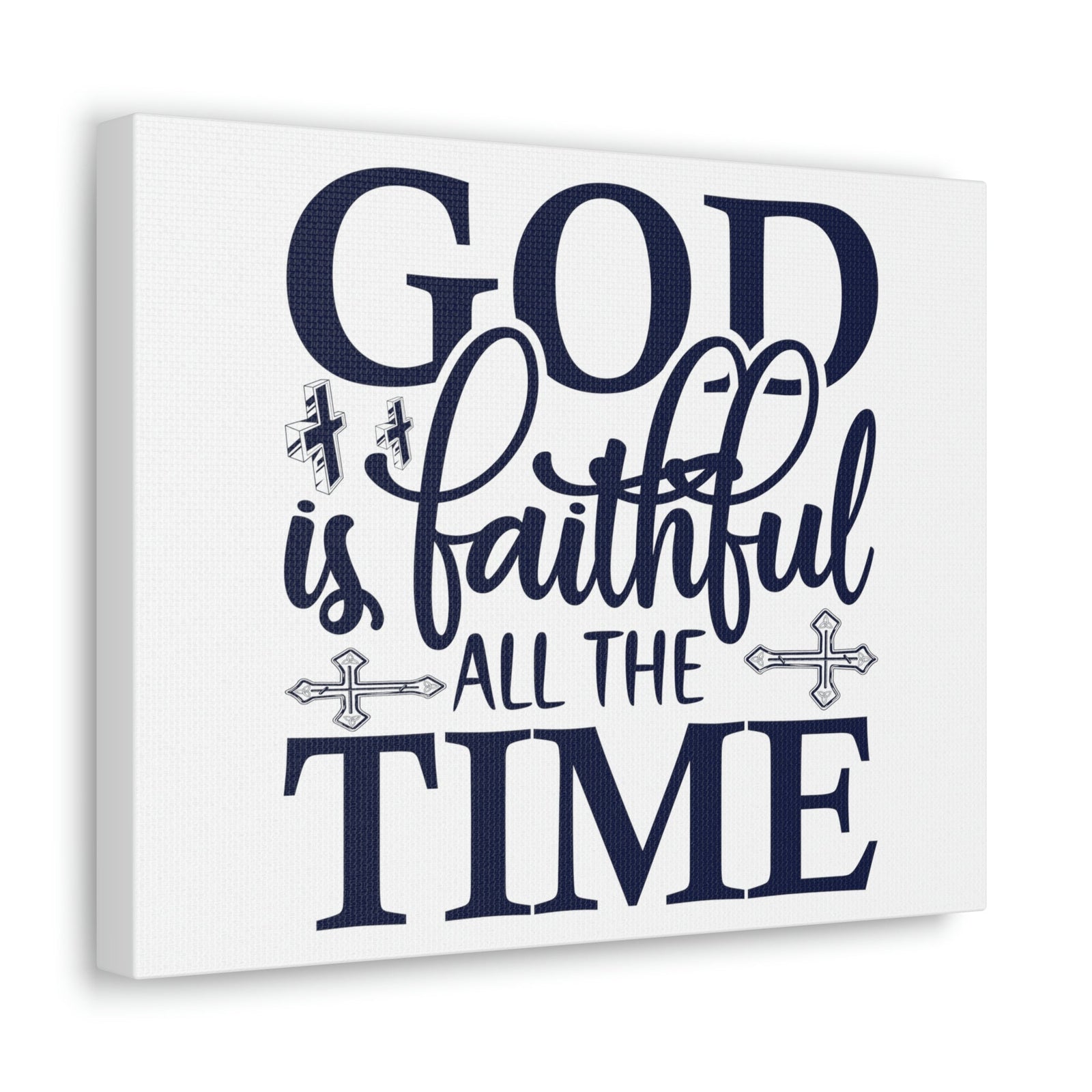 Scripture Walls God Is Faithful All The Time Deuteronomy 31:6 Christian Wall Art Print Ready to Hang Unframed-Express Your Love Gifts