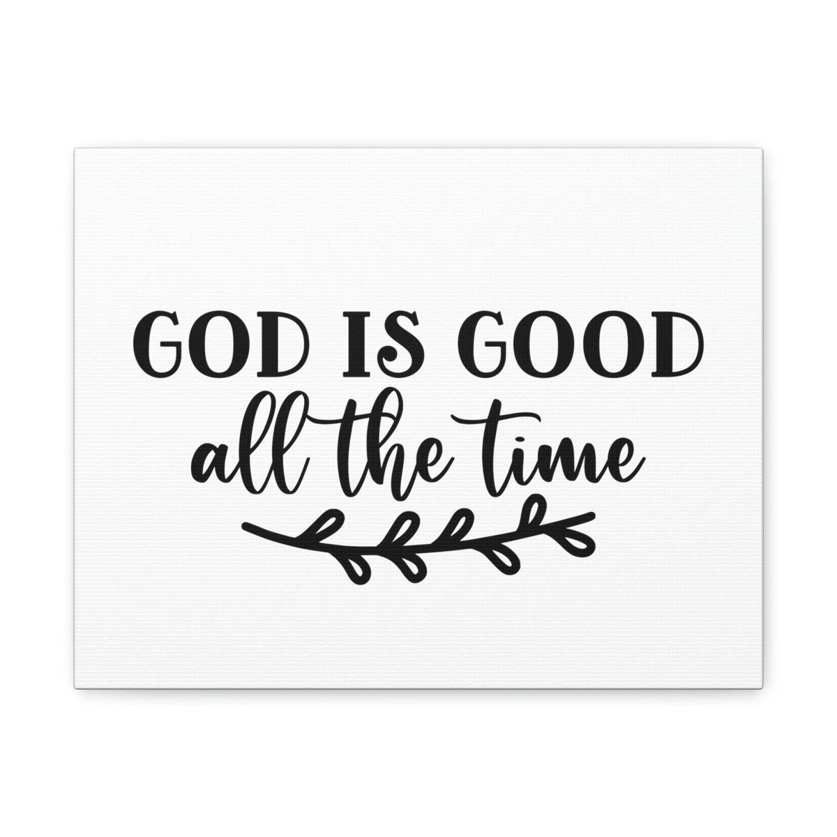 Scripture Walls God Is Good All The Time Psalm 100:5 Branch Christian Wall Art Bible Verse Print Ready to Hang Unframed-Express Your Love Gifts