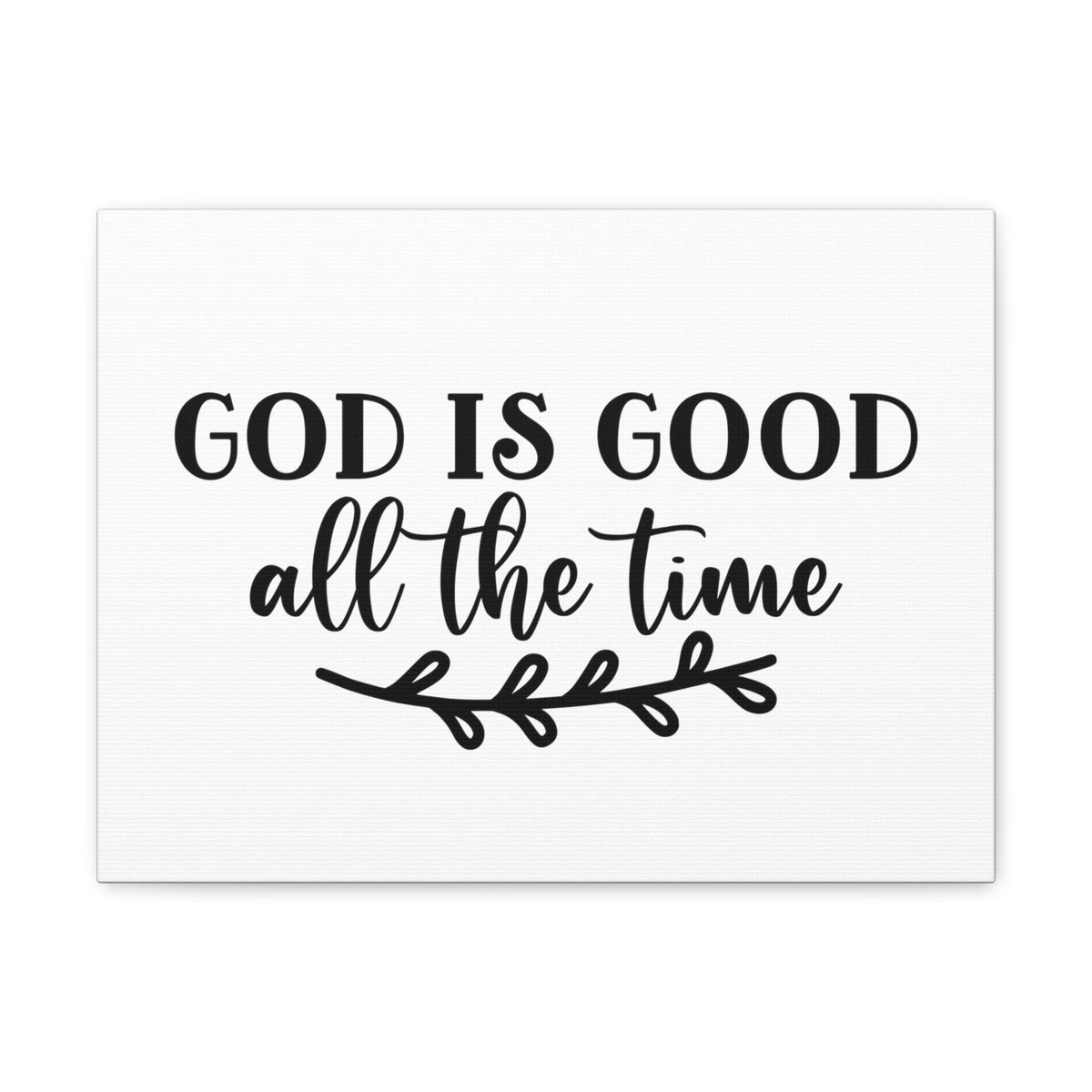 Scripture Walls God Is Good All The Time Psalm 100:5 Branch Christian Wall Art Bible Verse Print Ready to Hang Unframed-Express Your Love Gifts