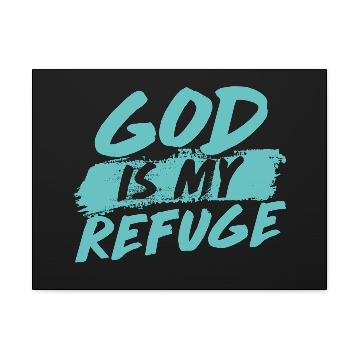 Scripture Walls God Is My Refuge Psalm 46:1 Christian Wall Art Print Ready to Hang Unframed-Express Your Love Gifts