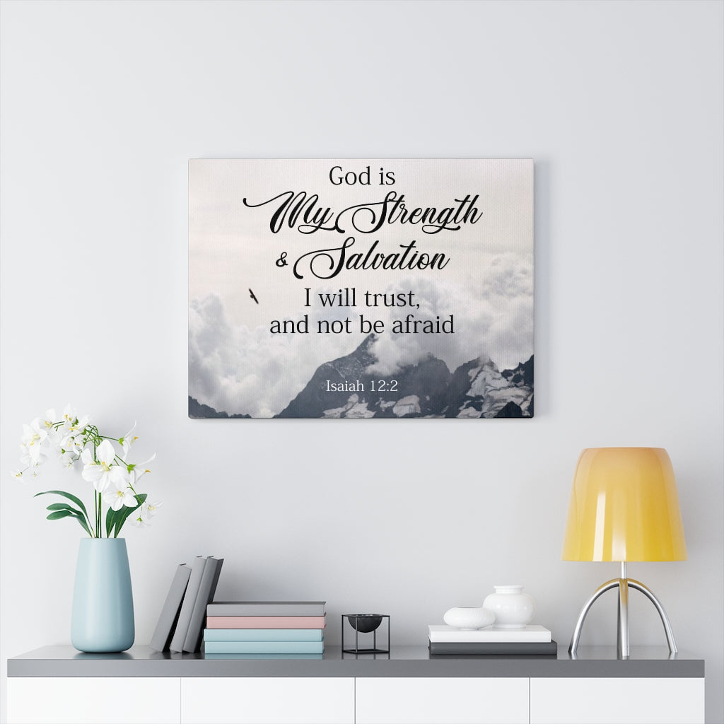 Scripture Walls God is My Strength & Salvation Isaiah 12:2 Wall Art Christian Home Decor Unframed-Express Your Love Gifts