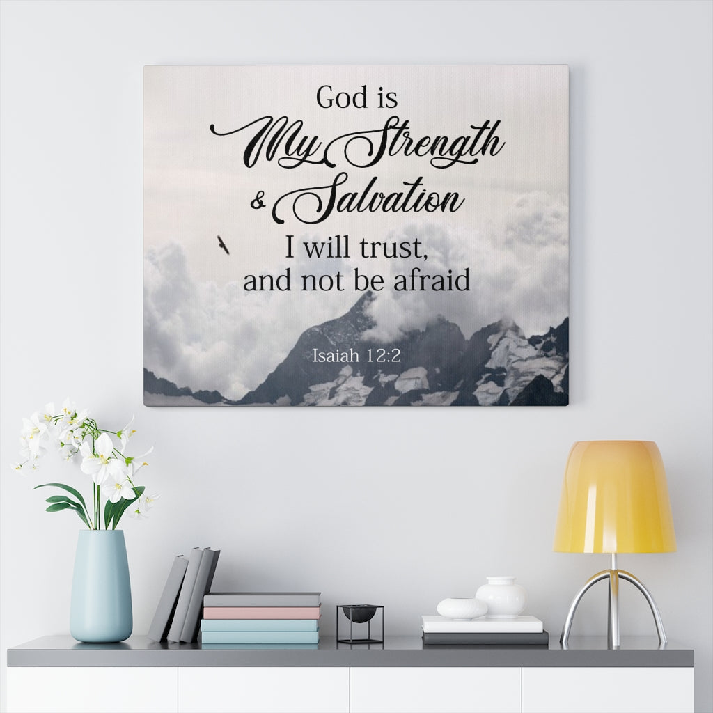 Scripture Walls God is My Strength & Salvation Isaiah 12:2 Wall Art Christian Home Decor Unframed-Express Your Love Gifts