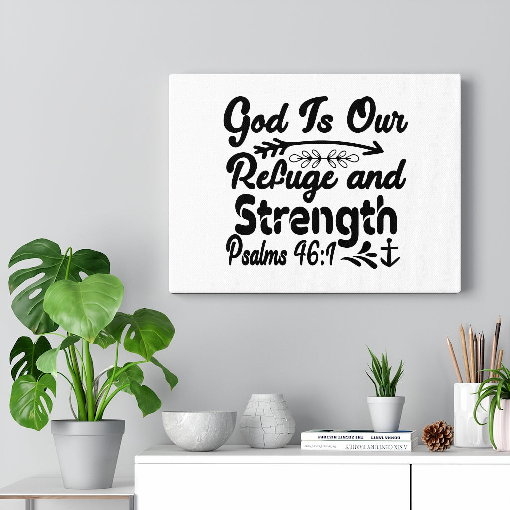 Scripture Walls God Is Our Refuge And Strength Psalms 46:1 Bible Verse Canvas Christian Wall Art Ready to Hang Unframed-Express Your Love Gifts