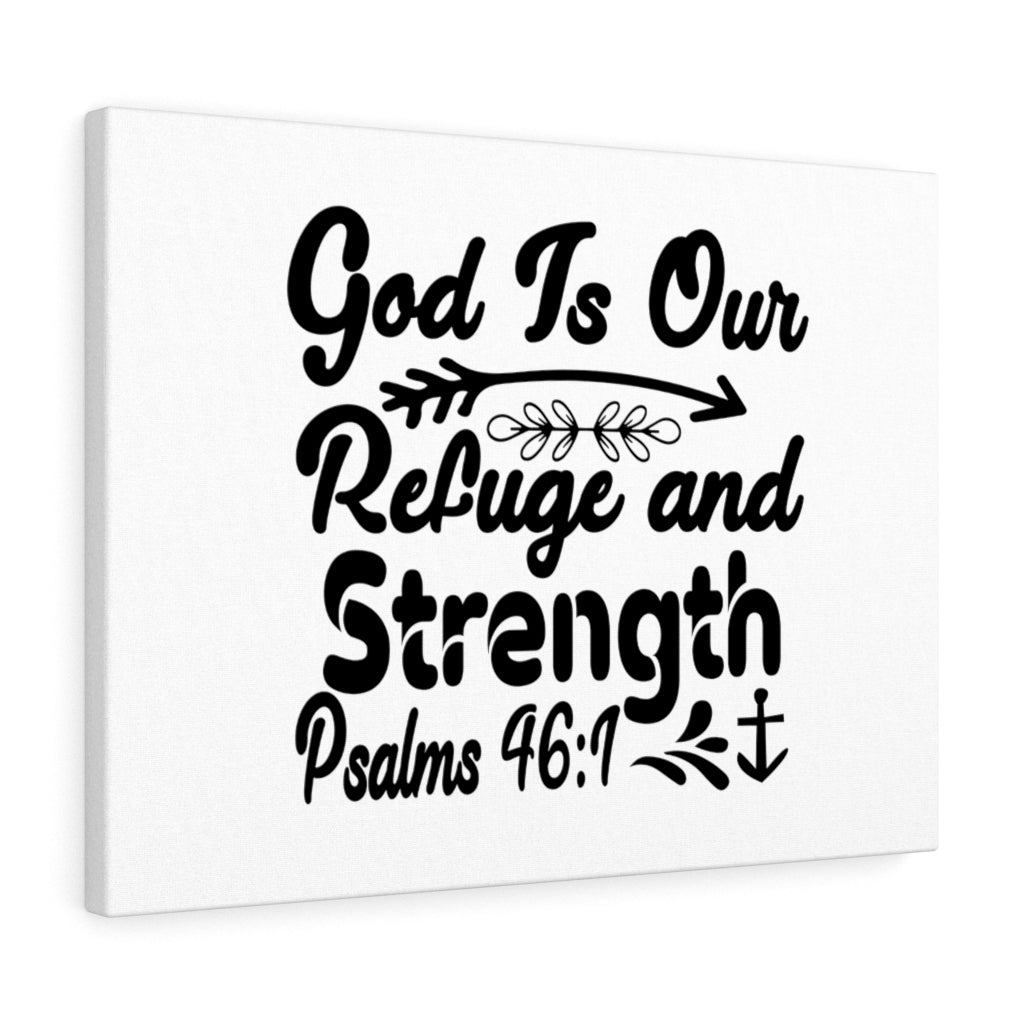 Scripture Walls God Is Our Refuge And Strength Psalms 46:1 Bible Verse Canvas Christian Wall Art Ready to Hang Unframed-Express Your Love Gifts