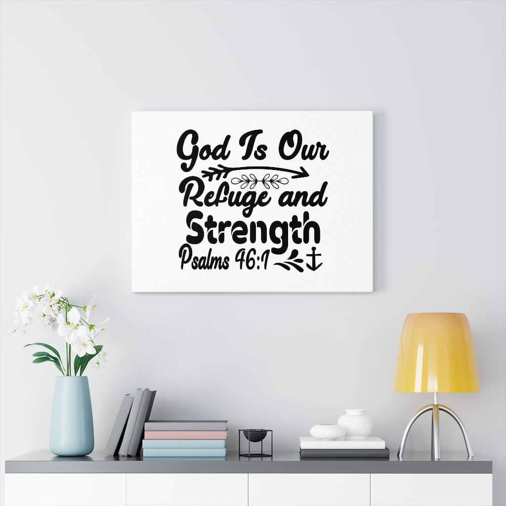 Scripture Walls God Is Our Refuge And Strength Psalms 46:1 Bible Verse Canvas Christian Wall Art Ready to Hang Unframed-Express Your Love Gifts