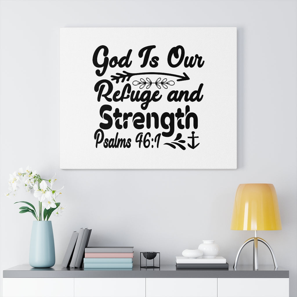 Scripture Walls God Is Our Refuge And Strength Psalms 46:1 Bible Verse Canvas Christian Wall Art Ready to Hang Unframed-Express Your Love Gifts