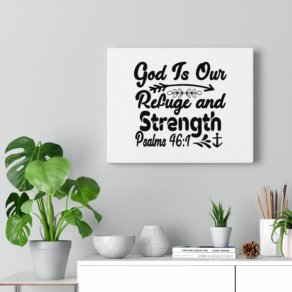 Scripture Walls God Is Our Refuge And Strength Psalms 46:1 Bible Verse Canvas Christian Wall Art Ready to Hang Unframed-Express Your Love Gifts