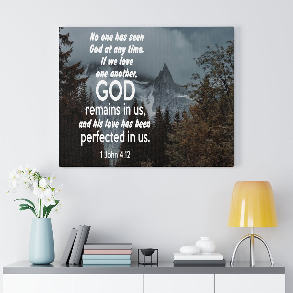 Scripture Walls God Remains in Us 1 John 4:12 Bible Verse Canvas Christian Wall Art Ready to Hang Unframed-Express Your Love Gifts