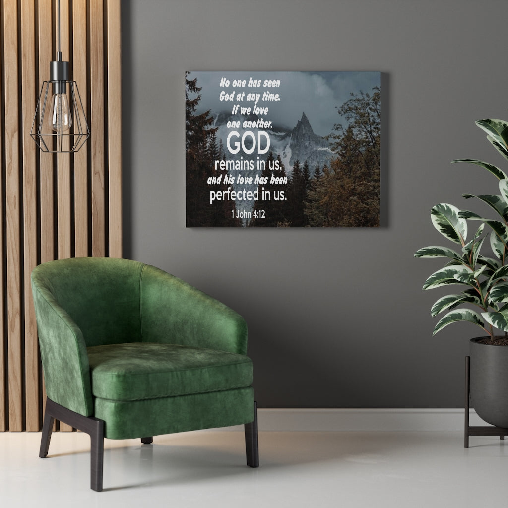 Scripture Walls God Remains in Us 1 John 4:12 Bible Verse Canvas Christian Wall Art Ready to Hang Unframed-Express Your Love Gifts
