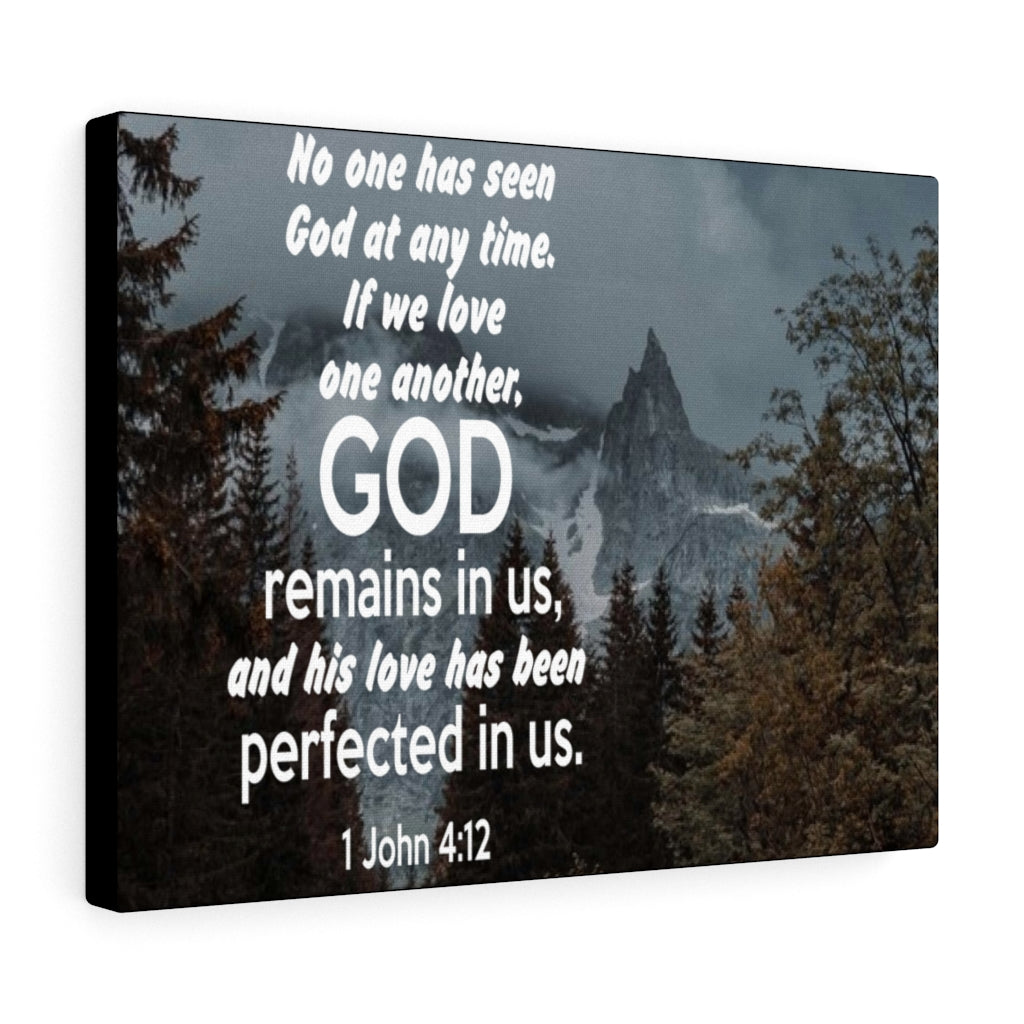 Scripture Walls God Remains in Us 1 John 4:12 Bible Verse Canvas Christian Wall Art Ready to Hang Unframed-Express Your Love Gifts