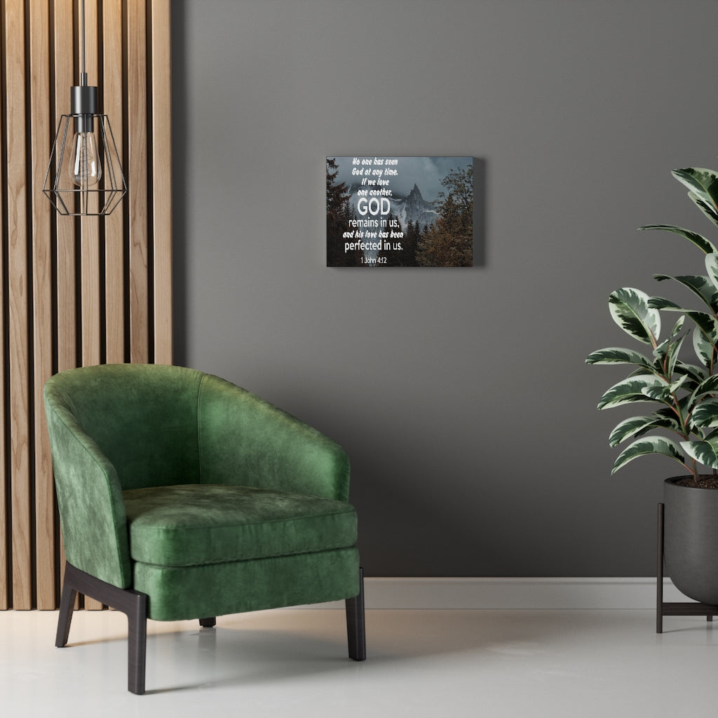 Scripture Walls God Remains in Us 1 John 4:12 Bible Verse Canvas Christian Wall Art Ready to Hang Unframed-Express Your Love Gifts