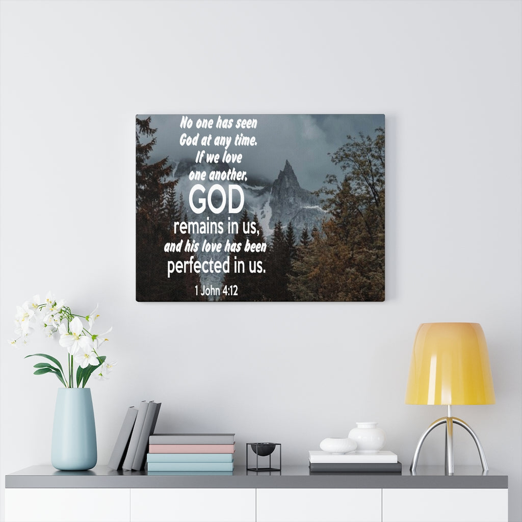 Scripture Walls God Remains in Us 1 John 4:12 Bible Verse Canvas Christian Wall Art Ready to Hang Unframed-Express Your Love Gifts