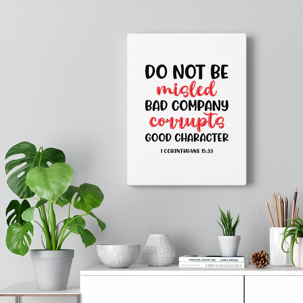 Scripture Walls Good Character 1 Corinthians 15:33 Bible Verse Canvas Christian Wall Art Ready to Hang Unframed-Express Your Love Gifts