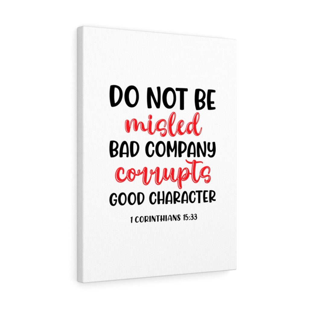 Scripture Walls Good Character 1 Corinthians 15:33 Bible Verse Canvas Christian Wall Art Ready to Hang Unframed-Express Your Love Gifts