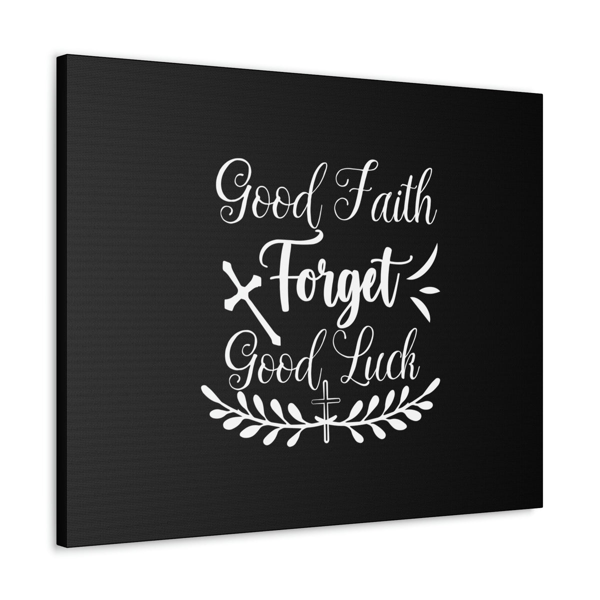 Scripture Walls Good Faith Forget Good Luck Hebrews 11:1 Christian Wall Art Bible Verse Print Ready to Hang Unframed-Express Your Love Gifts