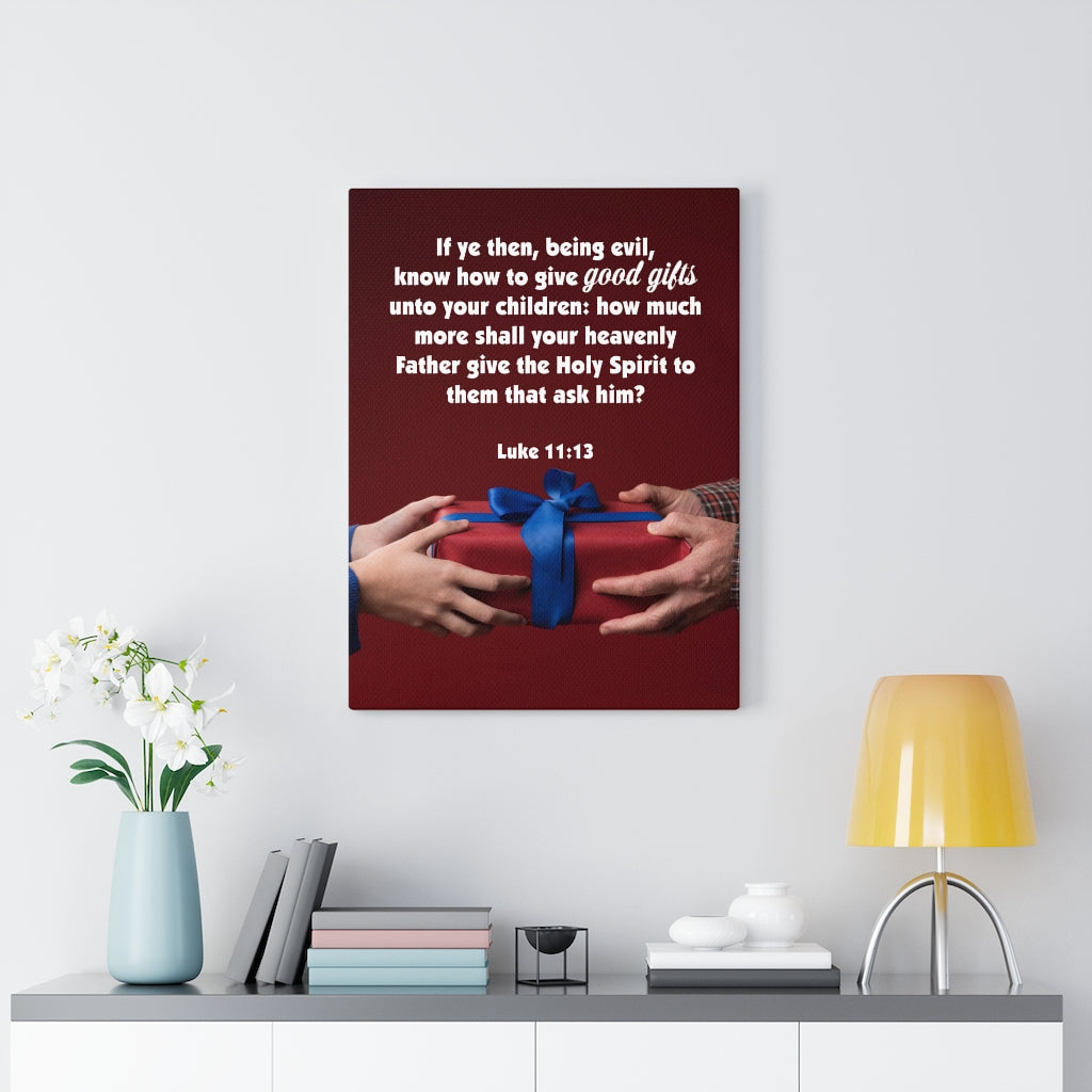 Scripture Walls Good Gifts Luke 11:13 Bible Verse Canvas Christian Wall Art Ready to Hang Unframed-Express Your Love Gifts