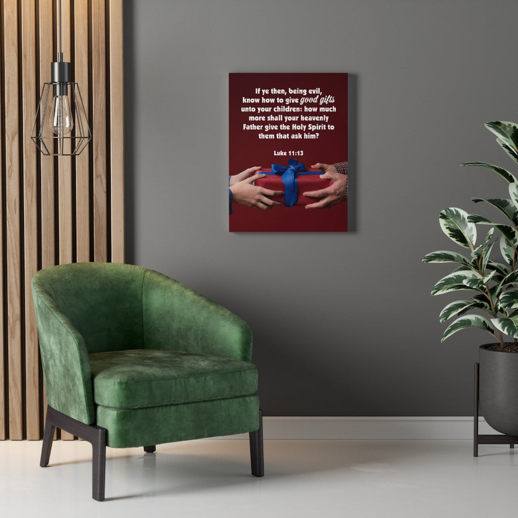 Scripture Walls Good Gifts Luke 11:13 Bible Verse Canvas Christian Wall Art Ready to Hang Unframed-Express Your Love Gifts
