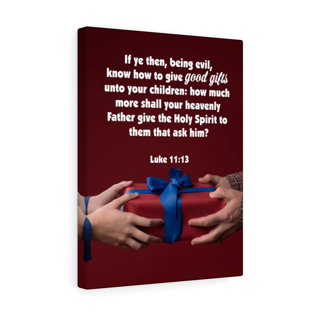 Scripture Walls Good Gifts Luke 11:13 Bible Verse Canvas Christian Wall Art Ready to Hang Unframed-Express Your Love Gifts