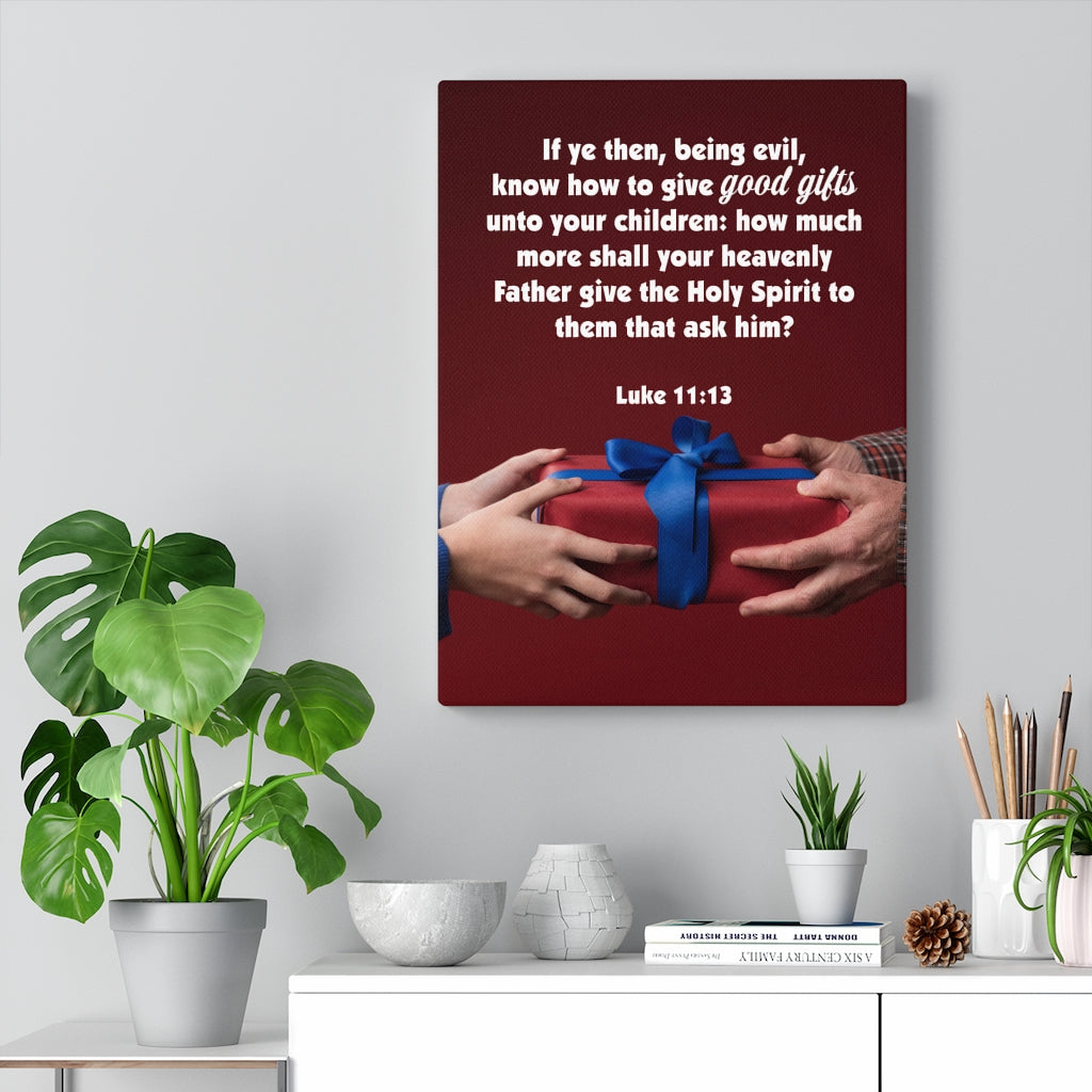 Scripture Walls Good Gifts Luke 11:13 Bible Verse Canvas Christian Wall Art Ready to Hang Unframed-Express Your Love Gifts