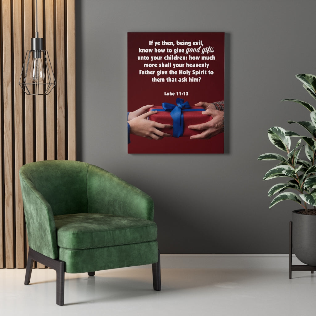 Scripture Walls Good Gifts Luke 11:13 Bible Verse Canvas Christian Wall Art Ready to Hang Unframed-Express Your Love Gifts