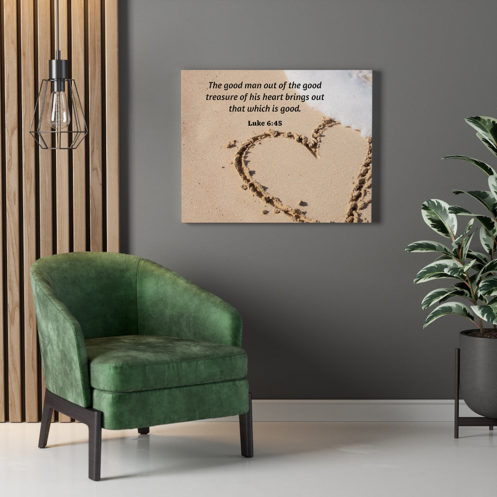 Scripture Walls Good Treasure Luke 6:45 Bible Verse Canvas Christian Wall Art Ready to Hang Unframed-Express Your Love Gifts
