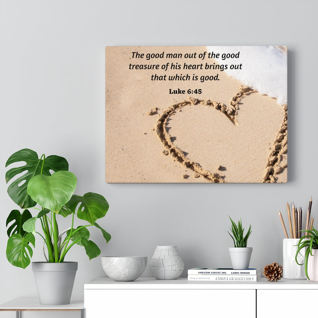 Scripture Walls Good Treasure Luke 6:45 Bible Verse Canvas Christian Wall Art Ready to Hang Unframed-Express Your Love Gifts