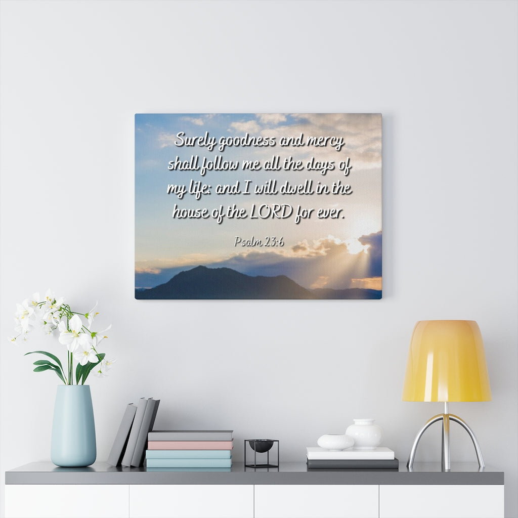 Scripture Walls Goodness And Mercy Psalm 23:6 Bible Verse Canvas Christian Wall Art Ready to Hang Unframed-Express Your Love Gifts