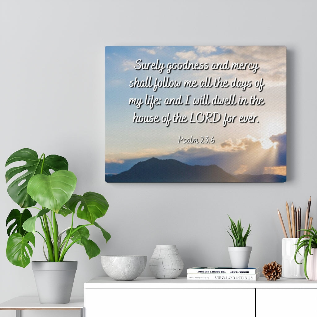 Scripture Walls Goodness And Mercy Psalm 23:6 Bible Verse Canvas Christian Wall Art Ready to Hang Unframed-Express Your Love Gifts