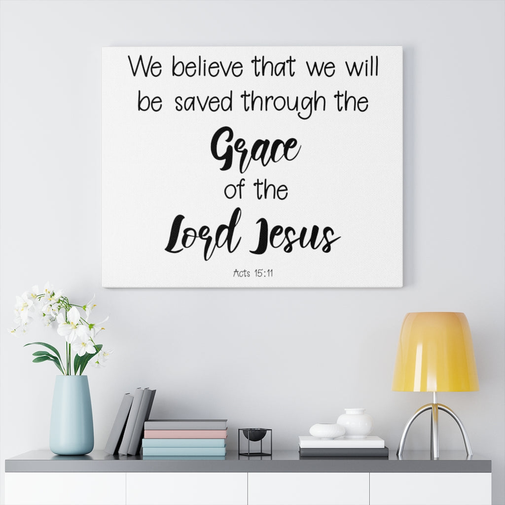 Scripture Walls Grace Of The Lord Jesus Acts 15:11 Bible Verse Canvas Christian Wall Art Ready to Hang Unframed-Express Your Love Gifts
