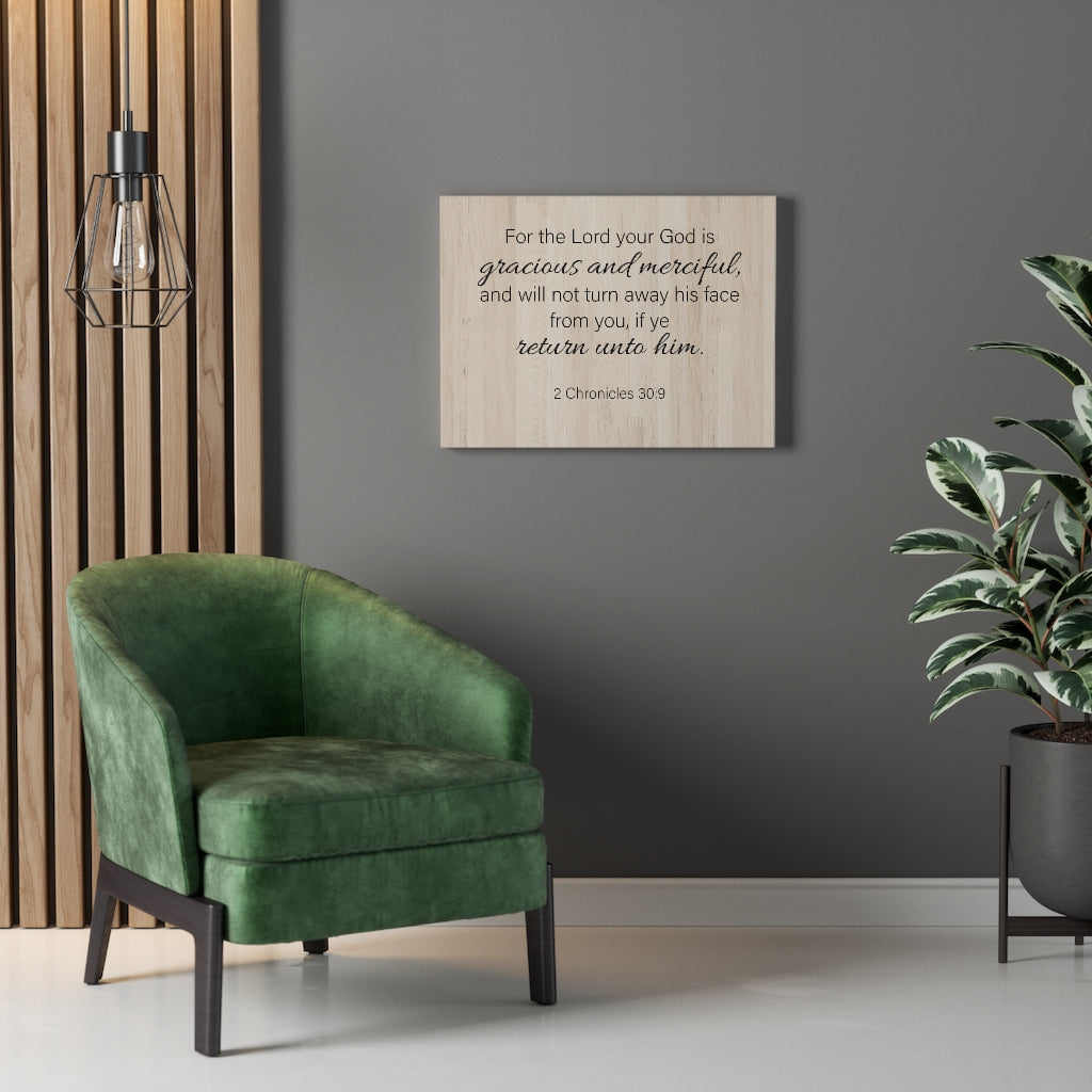 Scripture Walls Gracious and Merciful 2 Chronicles 30:9 Wall Art Christian Home Decor Unframed-Express Your Love Gifts