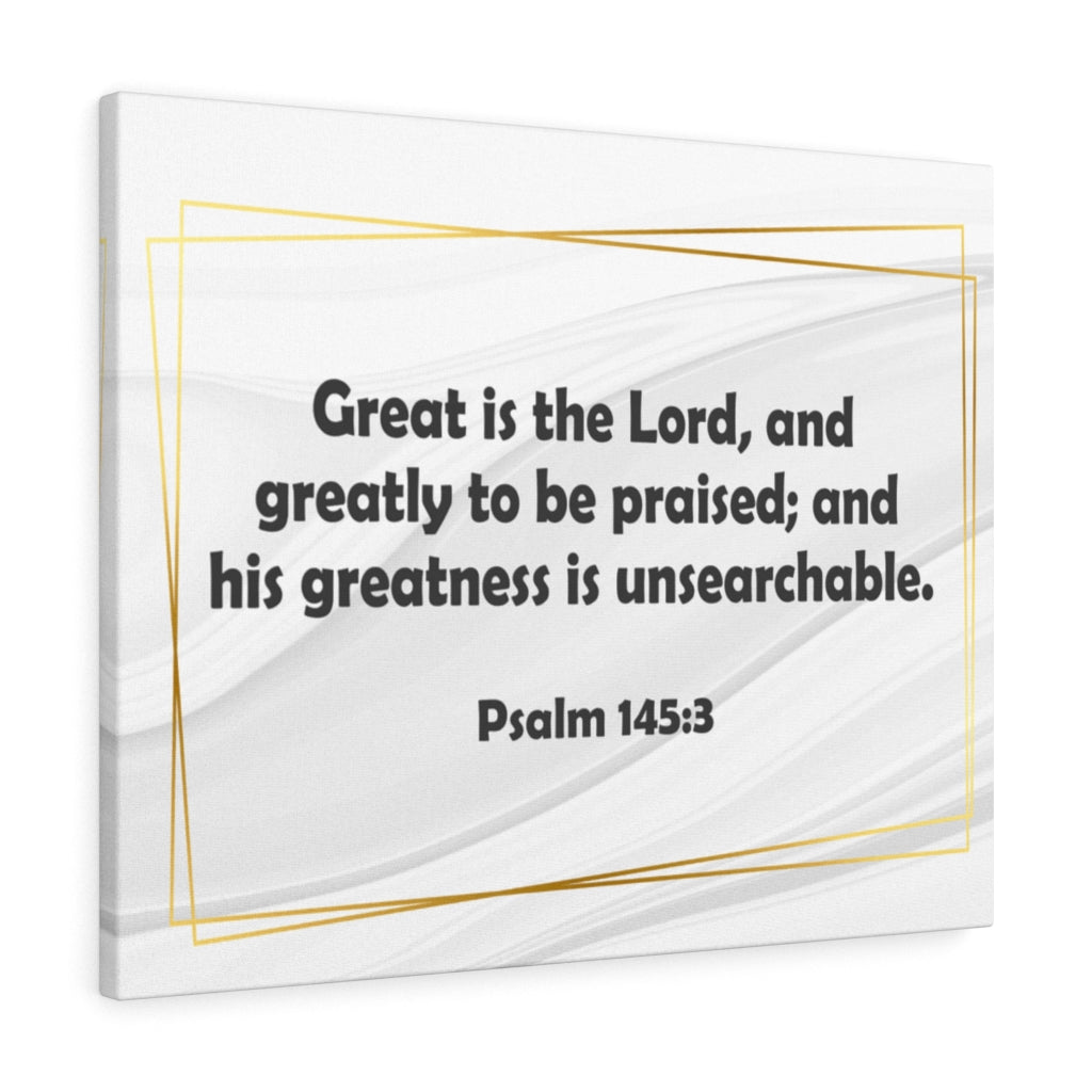 Scripture Walls Great is the Lord Psalm 145:3 Bible Verse Canvas Christian Wall Art Ready to Hang Unframed-Express Your Love Gifts