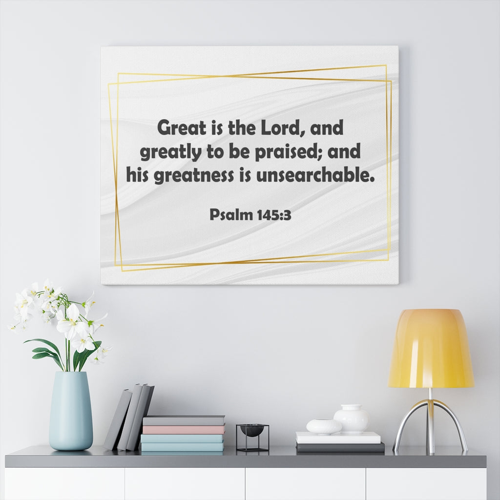 Scripture Walls Great is the Lord Psalm 145:3 Bible Verse Canvas Christian Wall Art Ready to Hang Unframed-Express Your Love Gifts
