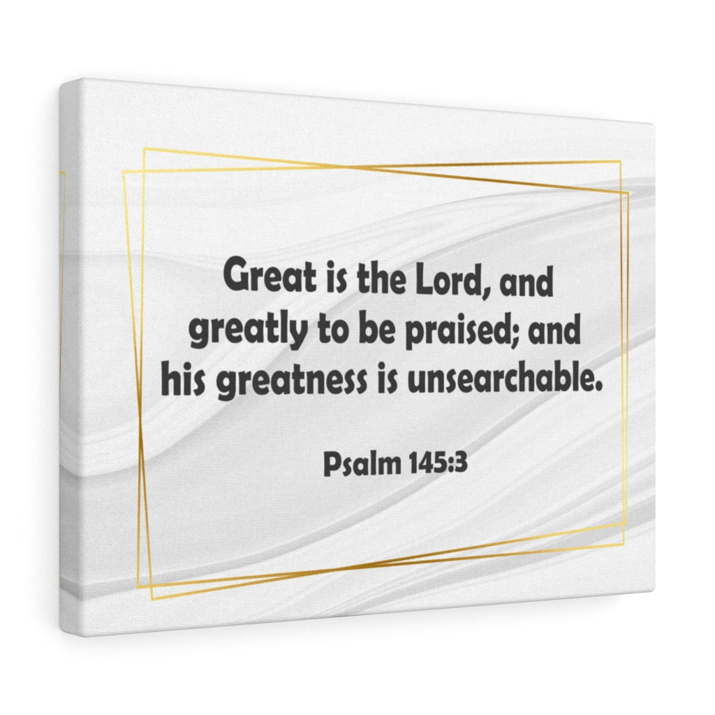 Scripture Walls Great is the Lord Psalm 145:3 Bible Verse Canvas Christian Wall Art Ready to Hang Unframed-Express Your Love Gifts