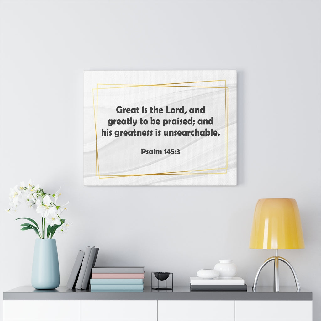 Scripture Walls Great is the Lord Psalm 145:3 Bible Verse Canvas Christian Wall Art Ready to Hang Unframed-Express Your Love Gifts