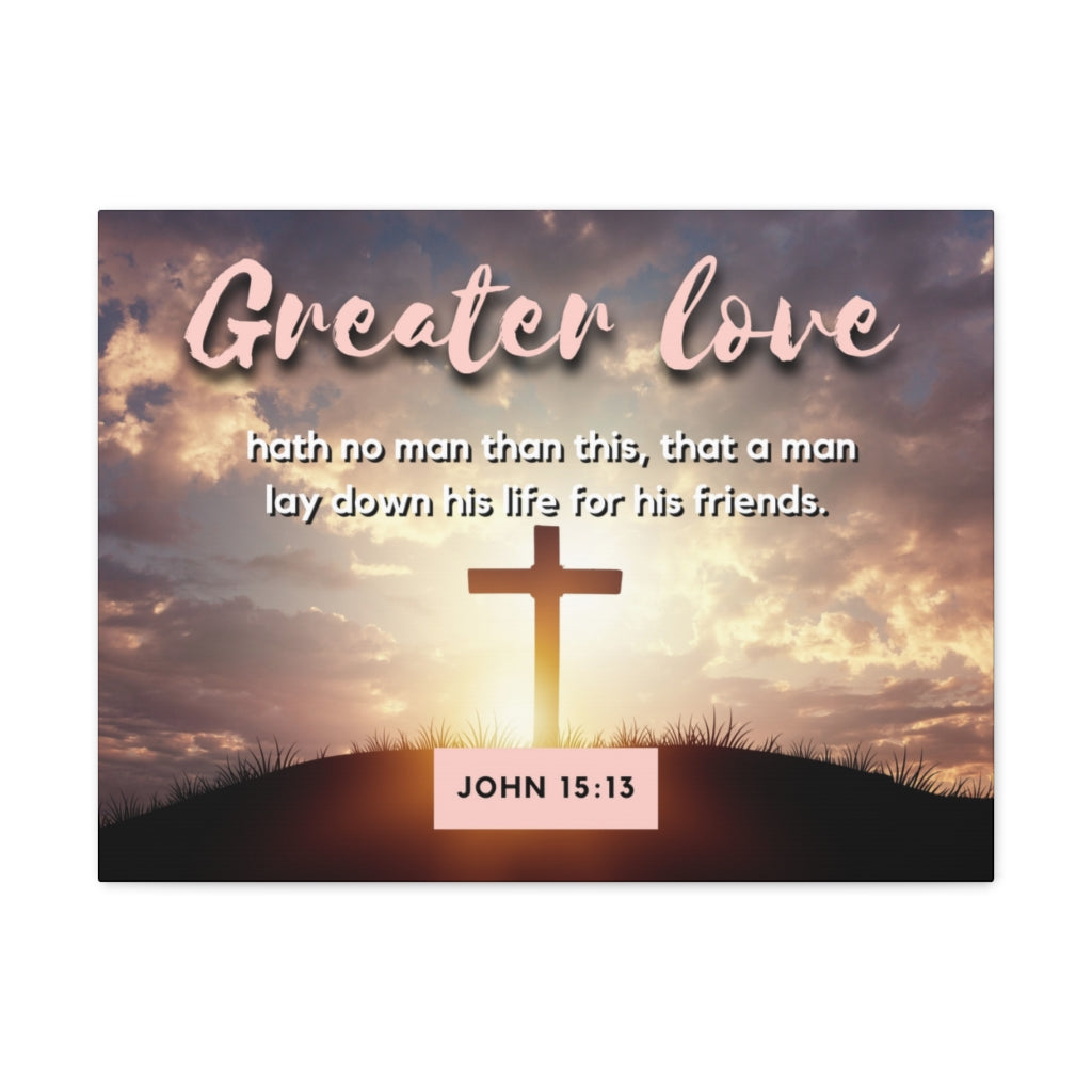 Scripture Walls Greater Love Cross John 15:13 Bible Verse Canvas Christian Wall Art Ready to Hang Unframed-Express Your Love Gifts