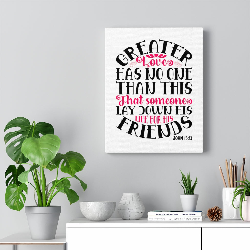 Scripture Walls Greater Love John 15:13 Bible Verse Canvas Christian Wall Art Ready to Hang Unframed-Express Your Love Gifts